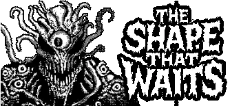 THE SHAPE THAT WAITS